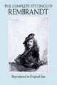 The Complete Etchings of Rembrandt: Reproduced in Original Size, Rembrandt van Rijn 