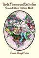 Birds, Flowers and Butterflies Stained Glass Pattern Book, Connie Clough Eaton 