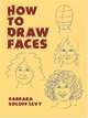 How to Draw Faces, Barbara Soloff Levy 