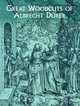 Great Woodcuts of Albrecht Durer, Albrecht Durer 