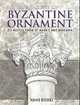 Treasury of Byzantine Ornament: 255 Motifs from St. Mark's and Ravenna, Dehli Arne 