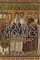 Roman Mosaics: Over 60 Full-Color Images from the 4th Through the 13th Centuries, Wilpert Joseph 