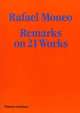 Rafael Moneo: Remarks on 21 Works. with Photographs by Michael Moran, Jos Rafael Moneo 