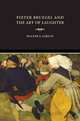 Pieter Bruegel and the Art of Laughter, Mohlenbrock, Robert H. 