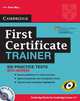 First Certificate Trainer Six Practice Tests with Answers and Audio CDs (3), Peter May 
