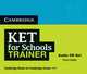 KET for Schools Trainer Audio CDs (2), Saxby, Karen 