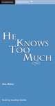 He Knows Too Much Level 6 Audio Cassettess (3) (Level 6), Alan Maley 