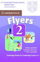 Cambridge Flyers 2:Аудиокассета Examination Papers from the University of Cambridge ESOL Examinations, Cambridge ESOL 