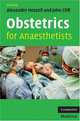 Obstetrics for Anaesthetists, Alexander Heazell 