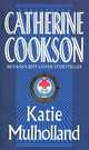 Katie Mullholland, Catherine Cookson 