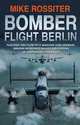 Bomber Flight Berlin, Mike Rossiter 