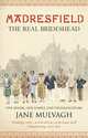 Madresfield, Jane Mulvagh 