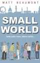 Small World, Matt Beaumont 