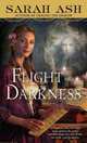 Flight into Darkness (Alchymist's Legacy Series #2), Sarah Ash 