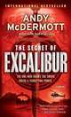 The Secret of Excalibur (Nina Wilde/Eddie Chase Series #3), Andy McDermott 