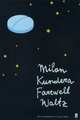 Farewell Waltz, Kundera Milan 