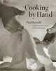 Cooking by Hand, Paul Bertolli 