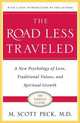 The Road Less Traveled, M. Scott Peck 
