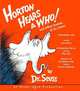 Horton Hears a Who!: And Other Sounds of Dr. Seuss, Dr. Seuss 