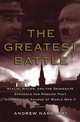 The Greatest Battle: Stalin, Hitler, and the Desperate Struggle for Moscow That Changed the Course of World War II, Andrew Nagorski 