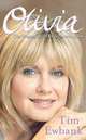 Olivia: The Biography of Olivia Newton-John, Tim Ewbank 