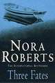 Three Fates, Roberts,Nora 