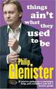 Things Ain't What They Used to Be, Philip Glenister 