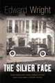 The Silver Face, Edward Wright 