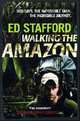 Walking the Amazon, Ed Stafford 