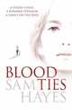 Blood ties, Hayes, Sam 