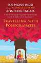 Traveling with Pomegranates: A Mother-Daughter Story, Sue Monk Kidd 