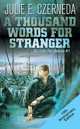 A Thousand Words for Stranger (Trade Pact Universe Series #1), Julie E. Czerneda 