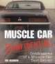 Muscle Car Confidential: Confessions of a Muscle Car Test Driver, Joe Oldham 