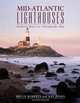 Mid-Atlantic Lighthouses: Hudson River to Chesapeake Bay, Bruce Roberts 