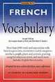 French Vocabulary: A Dictionary of Basic Words, Phrases, and Expressions, with English Equivalents Arranged by Topics, with an Easy Guide, Christopher, Ph.D. Kendris Ph.D. 