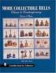 More Collectible Bells: Classic to Contemporay, Donna S. Baker 