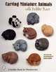 Carving Miniature Animals, Jeffrey B. Snyder 