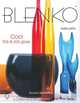 Blenko: Cool '50s and '60s Glass, Leslie A. Piina 