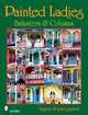 Painted Ladies: Balusters and Columns, Robert and Lynn Gatchell 
