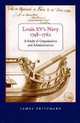 Louis XV's Navy, 1748-1762: A Study of Organization and Administration, James Pritchard 