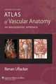 Atlas of Vascular Anatomy: An Angiographic Approach. 2 ed. 2007, Uflacker 