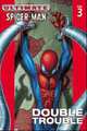 Ultimate Spider-Man - Volume 3: Double Trouble, Brian Michael Bendis 