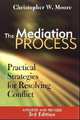 The Mediation Process: Practical Strategies for Resolving Conflict, 3rd Edition Revised, 