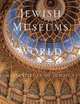 Jewish Museums of the World: Masterpieces of Judaica, Grace Cohen Grossman 