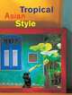 Tropical Asian Style, Luca Invernizzi Tettoni 