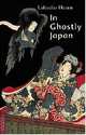 In Ghostly Japan, Lafcadio Hearn 