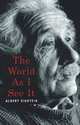 The World as I See It, Albert Einstein 