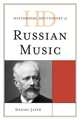 Historical Dictionary of Russian Music, Daniel Jaffe 