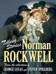 Telling Stories: Norman Rockwell from the Collections of George Lucas and Steven Spielberg, Virginia Mecklenburg 