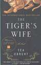 TIGER'S WIFE, THE / Жена тигра, Obreht Tea 